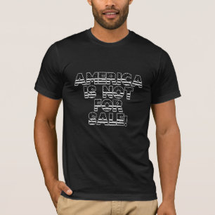 T-SHIRT L'AMÉRIQUE N'EST PAS À VENDRE !