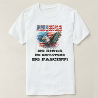 T-SHIRT L'AMÉRIQUE PAS DE ROIS PAS DE DICTATEURS PAS DE FA