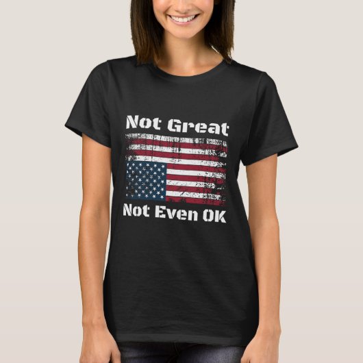 T-shirt L'Amérique Pas Génial Même Pas Ok Les Américains R (Devant)