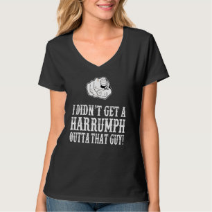 T-shirt Lames Saddle - J'Ai Obtenu Un Harrumph Out