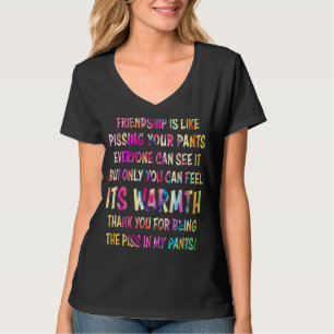 T-shirt L'Amitié, C'Est Comme Pisser Le Pantalon Que Tout