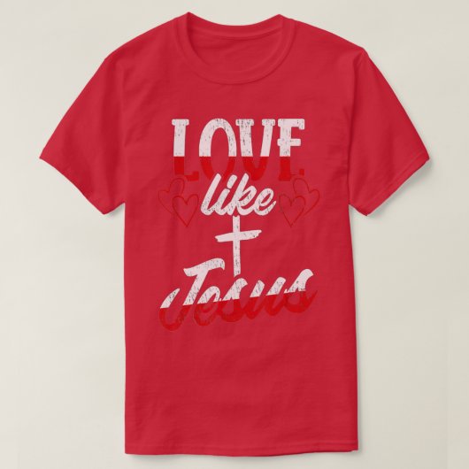 T-shirt L'amour comme Jésus-Valentin (Design devant)
