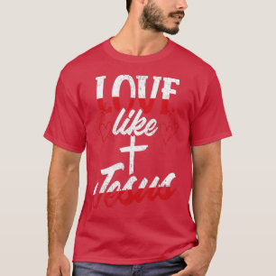T-shirt L'amour comme Jésus-Valentin