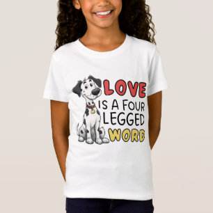 T-Shirt L'amour de dalmatien est un mot de quatre lettres