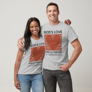 T-shirt L'Amour de Dieu Libre pour toujours Pas d'abonneme