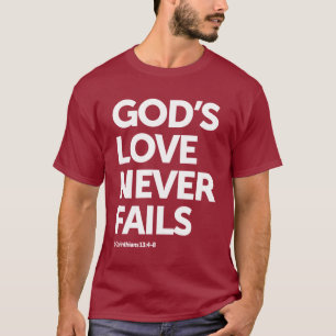 T-shirt L'amour de Dieu n'échoue jamais   Christian Design