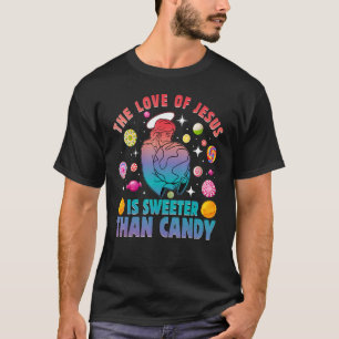 T-shirt L'Amour de Jésus est plus doux que les bonbons