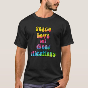 T-shirt L'amour de la paix et les bonnes vibrations Tie Dy