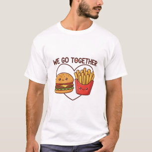 T-shirt L'amour de la restauration rapide : "Nous allons e