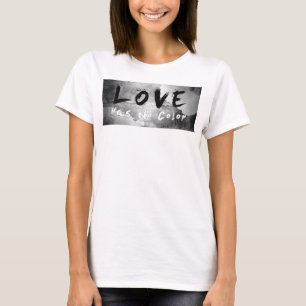 T-shirt L'amour de SlipperyJoe n'a pas de couleur de peau