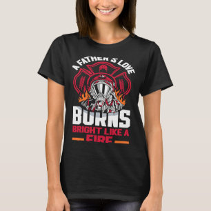 T-shirt L'amour des pères brûle les pompiers brillants Da 