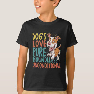 T-shirt L'amour du chien Pure sans limites inconditionnell