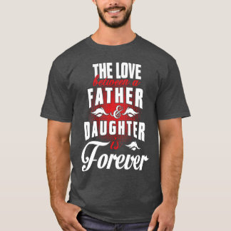 T-shirt L'amour entre le père et la fille est éternel
