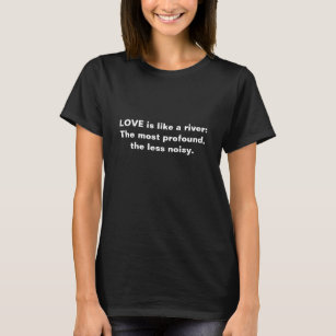 T-shirt L'amour est comme une rivière texte personnalisé