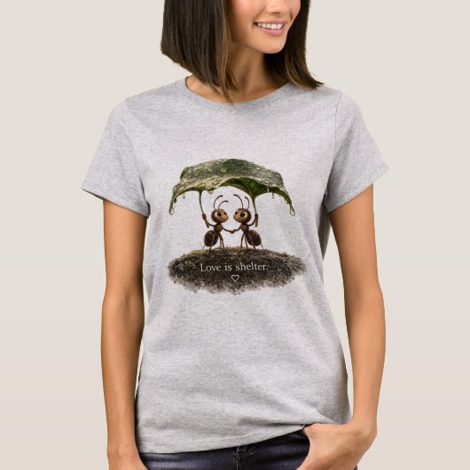 T-shirt L'Amour est l'abri que nous construisons ensemble (Devant)