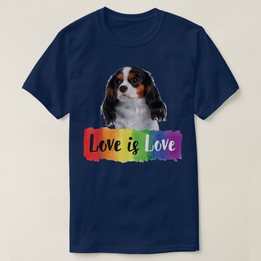 T-shirt L'amour est l'amour Rainbow Chien Cavalier King Ch (Design devant)