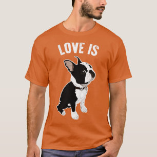 T-shirt L'Amour Est Le Chien Terrier De Boston