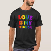 T-shirt L'Amour Est Ma Religion Lgbtqia+ Arc-En-Ciel Gay P (Devant)