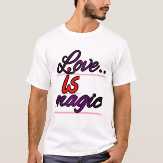 T-shirt L'amour est magique