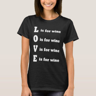 T-shirt L'Amour Est Pour Le Vin Amoureux Vin Tee - shirt