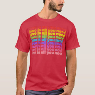 T-shirt L'Amour Est Tout Ce Dont Vous Avez Besoin Rainbow