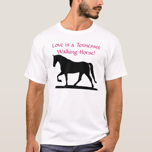 T-shirt L'amour est un cheval de marche du Tennessee ! (Devant)