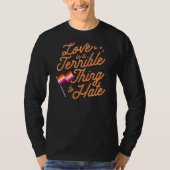 T-shirt L'Amour Est Une Chose Terrible De Haine Lesbian Pr (Devant)