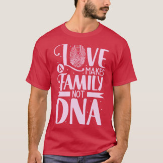 T-shirt L'amour fait d'un parent adoptif