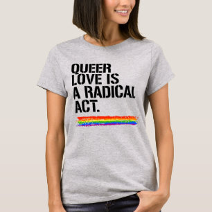 T-SHIRT L'AMOUR LGBTQ+ EST UN ACTE RADICAL