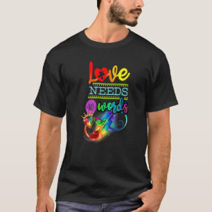 T-shirt L'amour n'a pas besoin de mots pour la sensibilisa