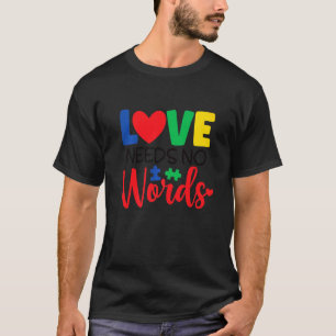 T-shirt L'amour n'a pas besoin de mots Sensibilisation à l