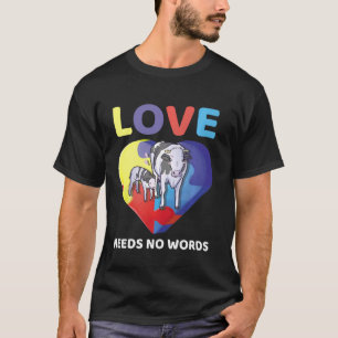 T-shirt L'amour n'a pas besoin de mots Sensibilisation sur