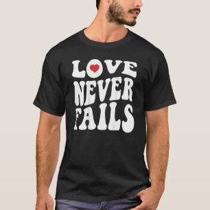T-shirt L'amour ne manque jamais de citation de positivité