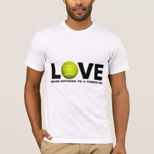 T-shirt L'amour ne signifie rien à une fan de tennis