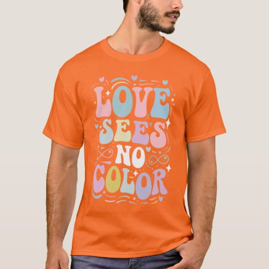 T-shirt L'amour ne voit aucune couleur (Devant)