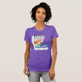 T-shirt L'amour ne voit aucune couleur (Devant entier)