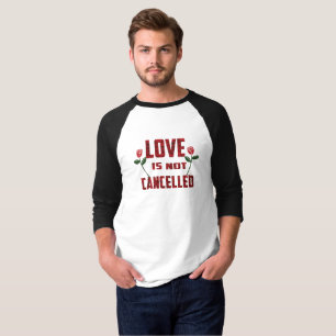 T-shirt L'amour n'est pas annulé