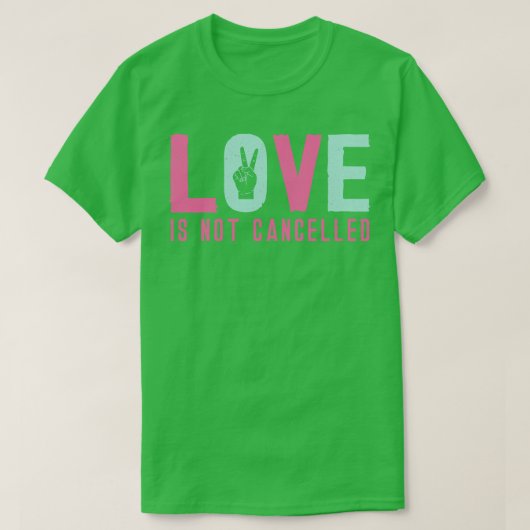T-shirt L'amour n'est pas annulé 4 (Design devant)