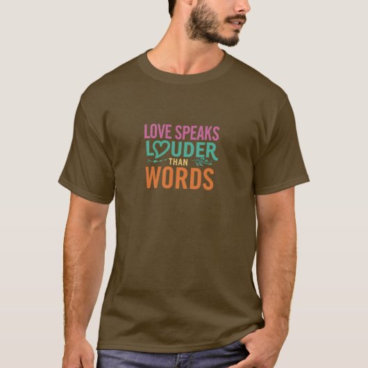 T-shirt L'amour parle plus fort que les mots expressifs da (Devant)
