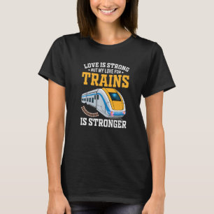 T-shirt L'Amour Pour Les Trains Est Plus Forte Ingénieur D