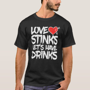 T-shirt L'amour pue, buvons Anti Saint-Valentin Single