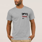 T-shirt L'amour Trumps tous (Devant)