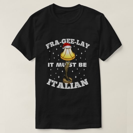 T-shirt Lampe à Jambe de Noël FRAGEELAY Il doit être itali (Design devant)