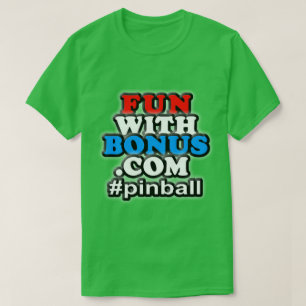 T-shirt L'amusement avec la bonification - #pinball - un a