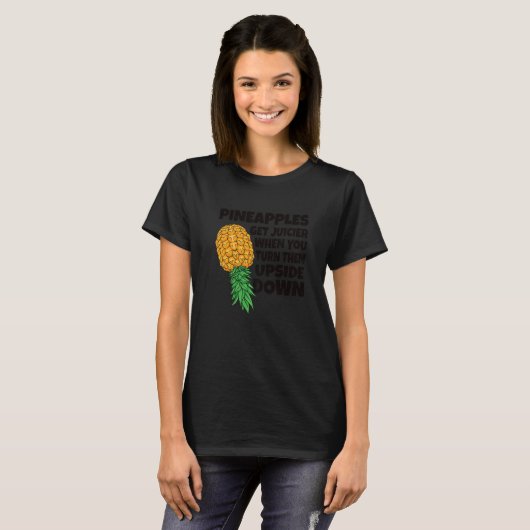 T-shirt L'ananas devient plus jucieux quand à l'envers les (Devant entier)