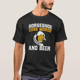 T-shirt Lancer de fer à cheval Mots grossiers et bière P