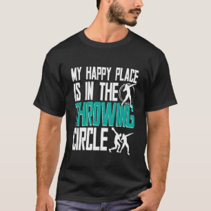 T-shirt Lancer de poids Lanceur de poids Endroit heureux C
