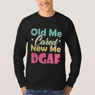 T-shirt L'Ancien M'Intéressait Le Nouveau Me DGAF Vêtement