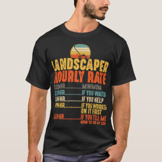 T-shirt Landscaper Horaire Taux Chemise Mailler Funny Lawn