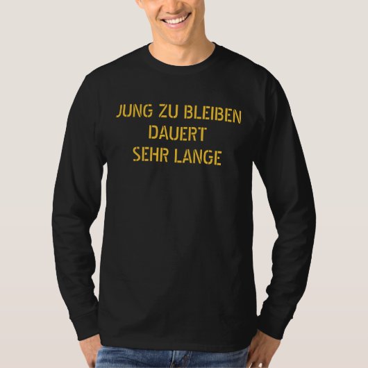 T-shirt LANGE de JUNG ZU BLEIBENDAUERTSEHR - customisé (Devant)